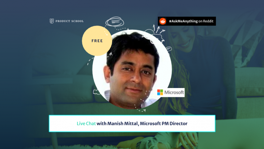 Product Management Live Chat with Microsoft PM Director | 1000ml ...